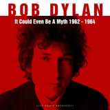 Bob Dylan - It Could Even Be A Myth 1962-1964 '2018