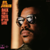Syl Johnson - Back for a Taste of Your Love '1973 [2016]