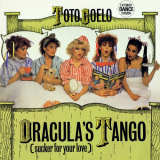 Toto Coelo - Draculaâ€™s Tango (Sucker For Your Love) '1982