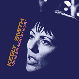 Keely Smith - Youre Breaking My Heart (Expanded Edition) '1965/2019