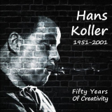 Hans Koller - 1951-2001, Fifty Years of Creativity '2021