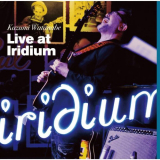 Kazumi Watanabe - Live at Iridium '2016