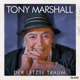 Tony Marshall - Der letzte Traum '2021