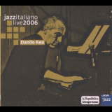 Danilo Rea - Jazzitaliano Live '2006