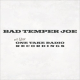 Bad Temper Joe - No Filter (One Take Radio Recordings) '2021
