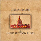 Corey Harris - The Insurrection Blues '2021