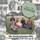 Turtles, The - Save the Turtles: the Turtles Greatest Hits '2009