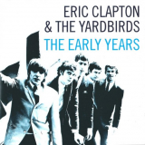 Eric Clapton & The Yardbirds - The Early Years '2003