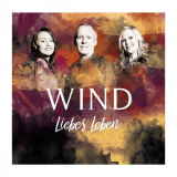 Wind - Liebes Leben '2017