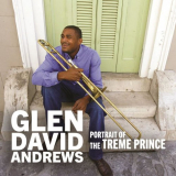 Glen David Andrews - Portrait Of The Treme Prince '2019