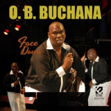 O. B. Buchana - Face Down '2019