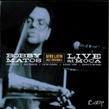 Bobby Matos - Live at M.O.C.A. 'July 9th, 1998