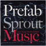 Prefab Sprout - Letâ€™s Change the World with Music '2009/2013