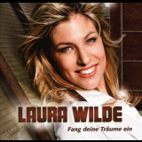Laura Wilde - Fang Deine TrÃ¤ume Ein '2011