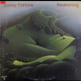 Sonny Fortune - Awakening 'August 28, 1975 - September 9, 1975