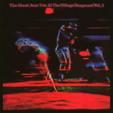 Great Jazz Trio, The - The Great Jazz Trio At The Village 'February 19, 1997 - February 20, 1997