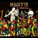 Smith - Minus-Plus '1970 / 2007