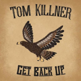Tom Killner - Get Back Up '2018