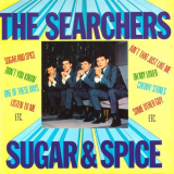 Searchers, The - Sugar And Spice '1963