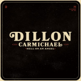 Dillon Carmichael - Hell on an Angel '2018