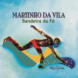Martinho da Vila - Bandeira da FÃ© '2018