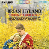 Brian Hyland - Heres To Our Love '1961/2018