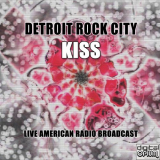 KISS - Detroit Rock City (Live American Radio Broadcast) '2020