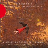 Faiz Ali Faiz - Lamour de toi me fait danser (Hommage Ã  Nusrat Fateh Ali Khan) '2013