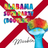 Marbin - Alabama Sock Party (bootleg) '2019