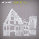 Keimzeit - Das Schloss '2019