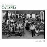 Mike Westbrook Orchestra - Catania (Live in Sicily 1992) '2019