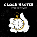 Lyre le temps - Clock Master '2019