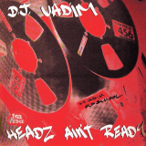 DJ Vadim - Headz Aint Ready '1995