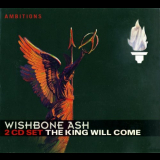 Wishbone Ash - The King Will Come '2005