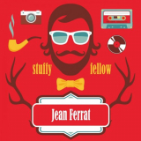 Jean Ferrat - Stuffy Fellow '2015