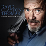 David Clayton-Thomas - A Blues for the New World 'August, 2012 - December, 2012