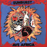 Sunburst - Ave Africa: The Complete Recordings 1973-1976 '2016