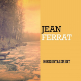 Jean Ferrat - Horizontalement '2015