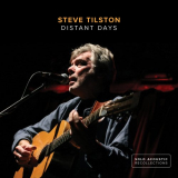 Steve Tilston - Distant Days '2018