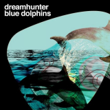 Dreamhunter - Blue Dolphins '2016