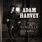 Adam Harvey - The Nashville Tapes '2018