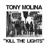 Tony Molina - Kill the Lights '2018