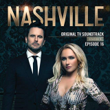 Nashville Cast - Nashville, Season 6: Episode 16 (Music from the Original TV Series) '2018