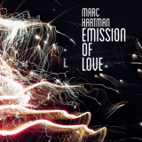 Marc Hartman - Emission Of Love '2016