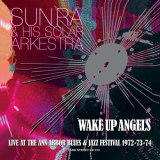 Sun Ra & His Solar Arkestra - Wake Up Angels '2017