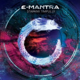 E-MANTRA - Stapanii Timpului '2018