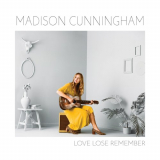 Madison Cunningham - Love, Lose, Remember - EP '2018