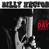 Billy Hector - Some Day Baby '2018