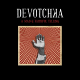 Devotchka - A Mad And Faithful Telling '2008