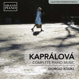 Giorgio Koukl - KaprÃ¡lovÃ¡: Complete Piano Music '2017